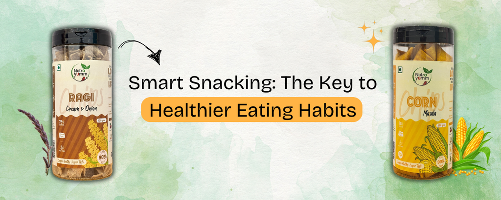 Smart Snacking: The Key to Healthier Eating Habits