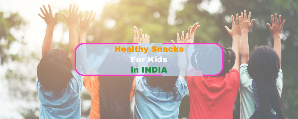 Healthy Snacks For Kids in India